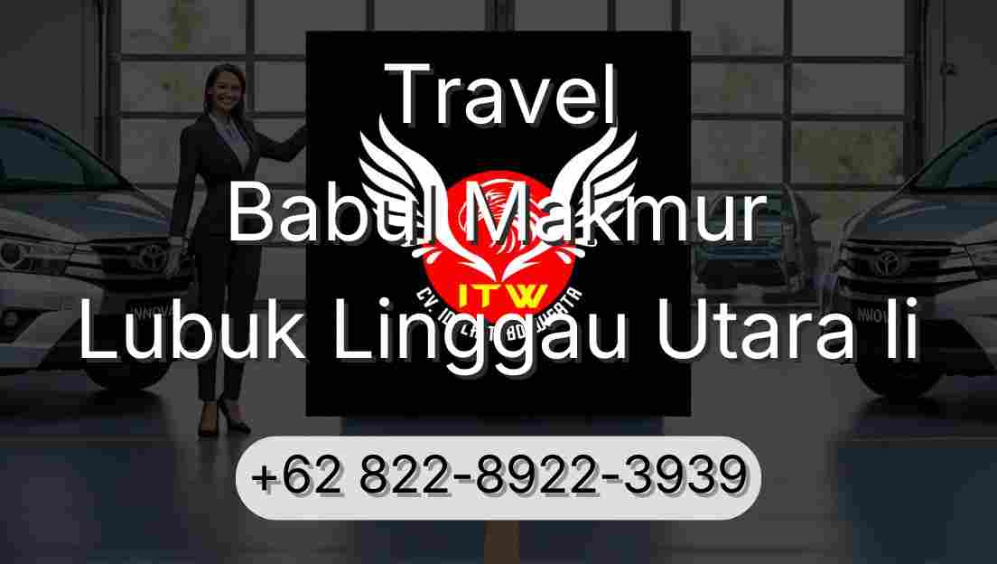 Travel Babul Makmur Lubuk Linggau Utara Ii