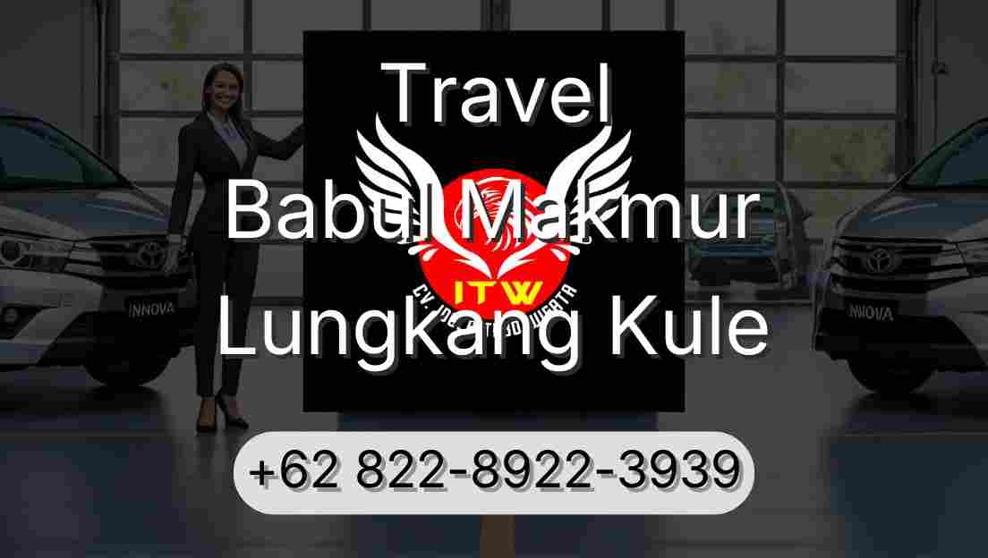 Travel Babul Makmur Lungkang Kule