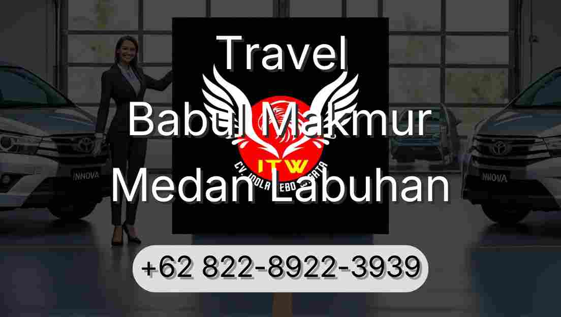 Travel Babul Makmur Medan Labuhan