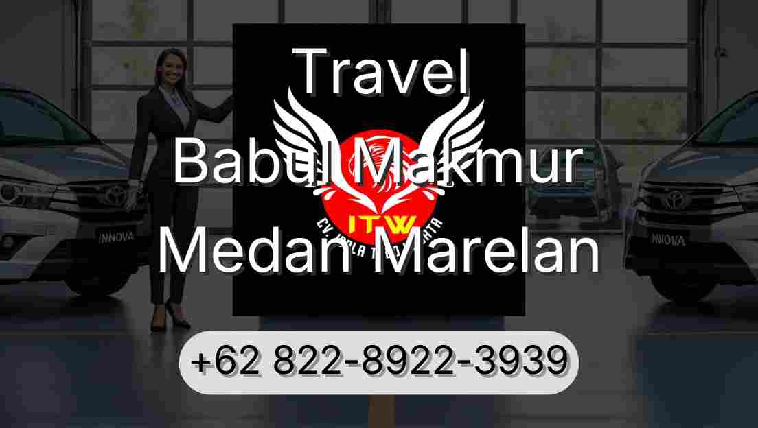 Travel Babul Makmur Medan Marelan