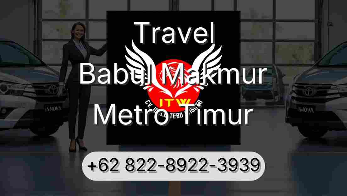 Travel Babul Makmur Metro Timur