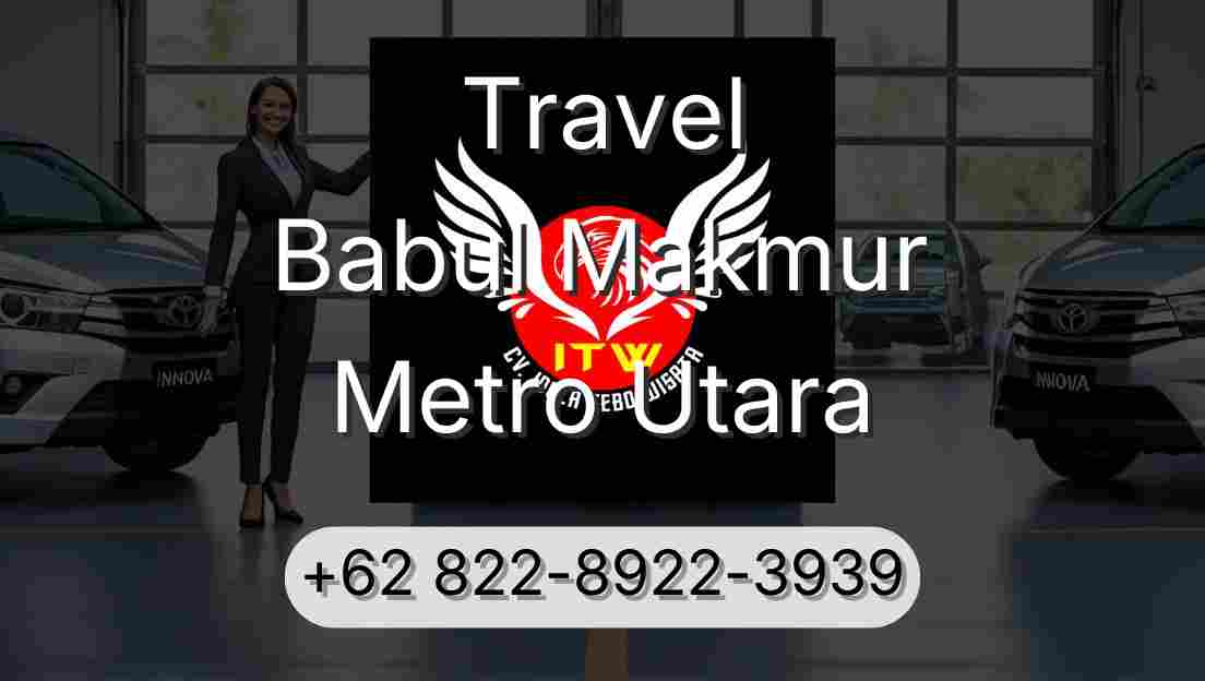 Travel Babul Makmur Metro Utara