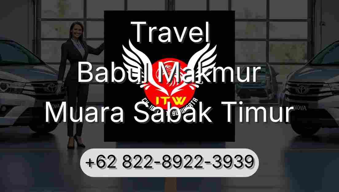 Travel Babul Makmur Muara Sabak Timur