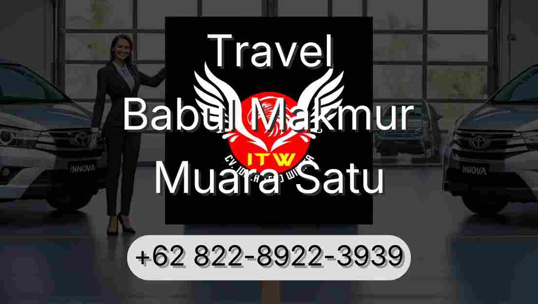 Travel Babul Makmur Muara Satu