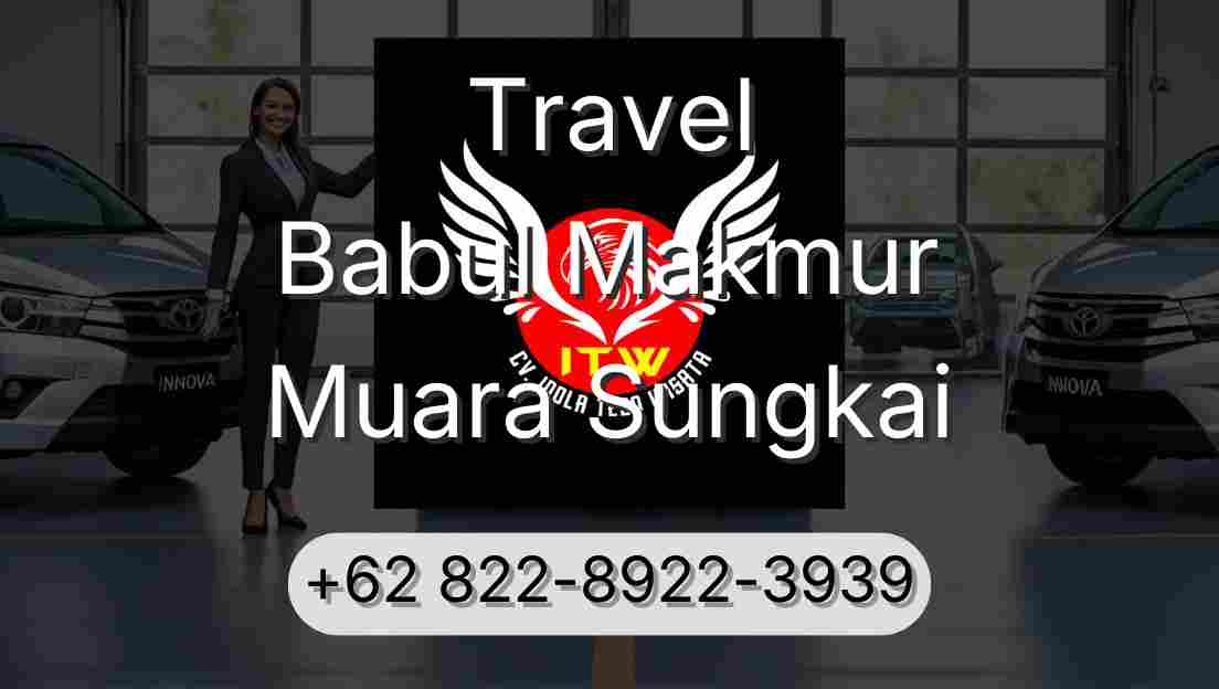 Travel Babul Makmur Muara Sungkai