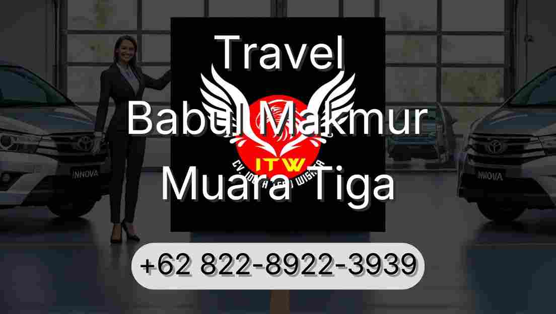 Travel Babul Makmur Muara Tiga