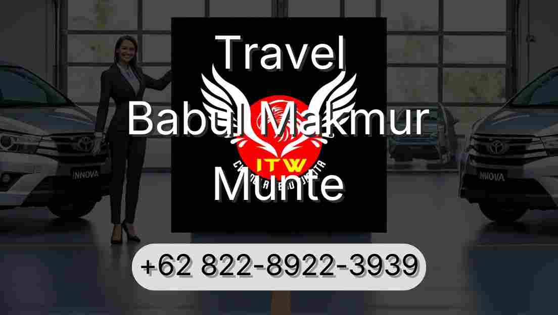 Travel Babul Makmur Munte
