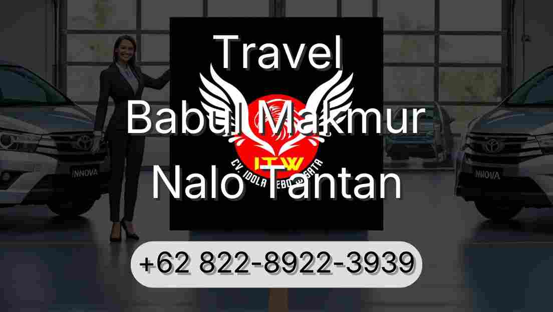 Travel Babul Makmur Nalo Tantan