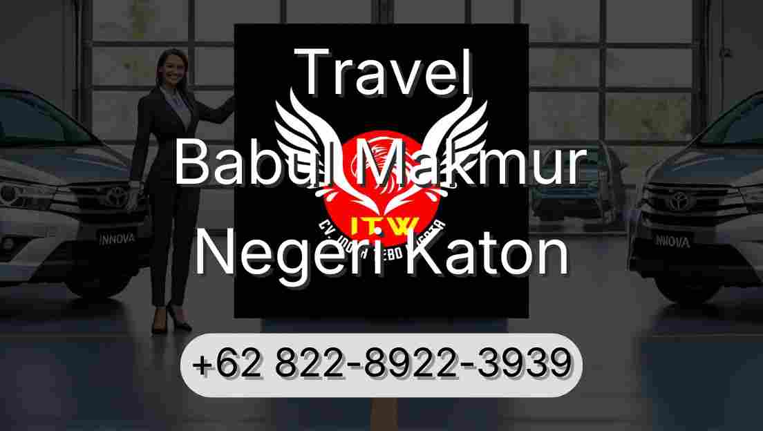 Travel Babul Makmur Negeri Katon