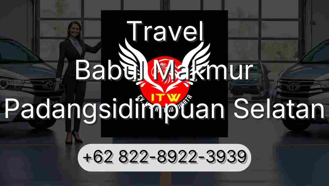 Travel Babul Makmur Padangsidimpuan Selatan