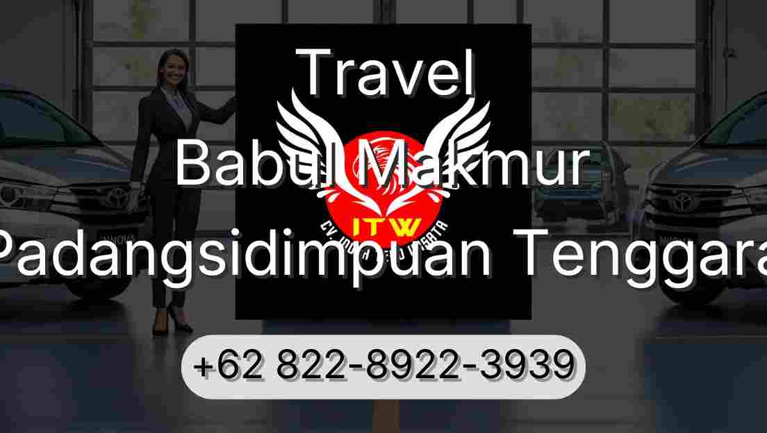 Travel Babul Makmur Padangsidimpuan Tenggara