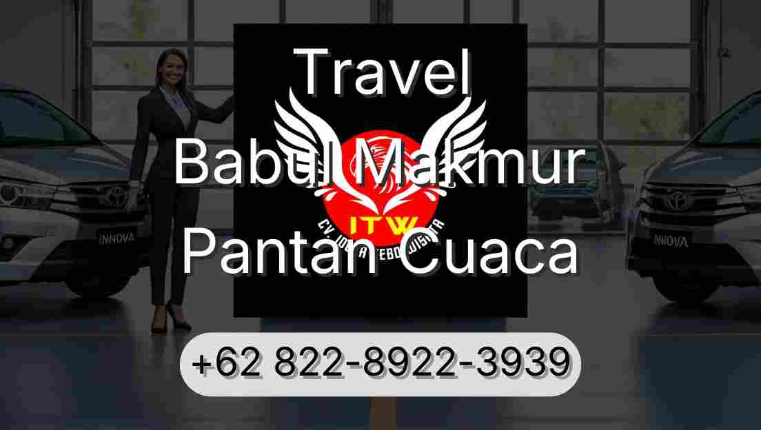 Travel Babul Makmur Pantan Cuaca