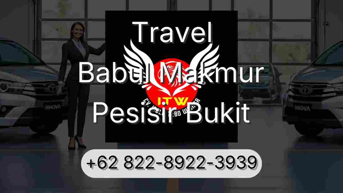 Travel Babul Makmur Pesisir Bukit
