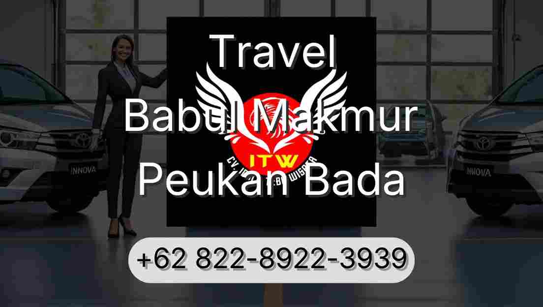 Travel Babul Makmur Peukan Bada