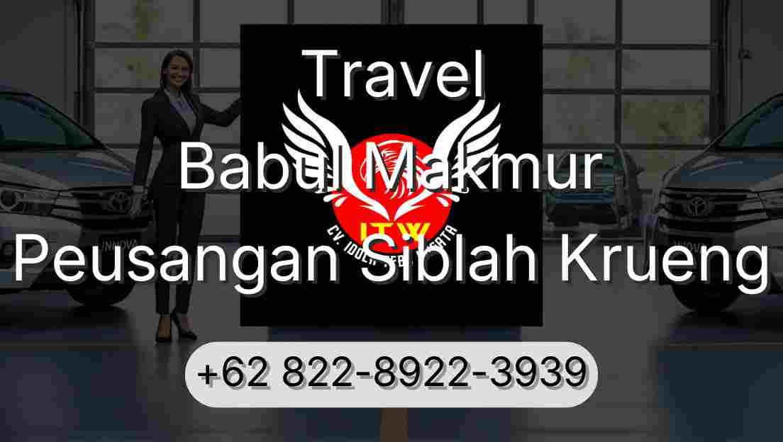 Travel Babul Makmur Peusangan Siblah Krueng