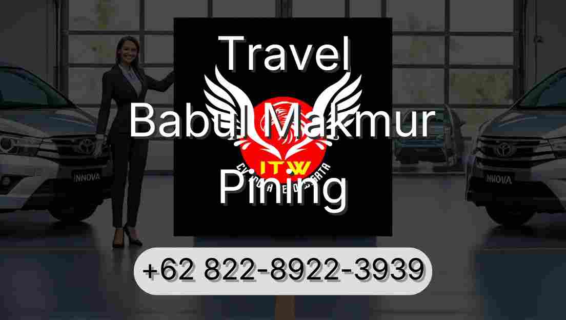 Travel Babul Makmur Pining