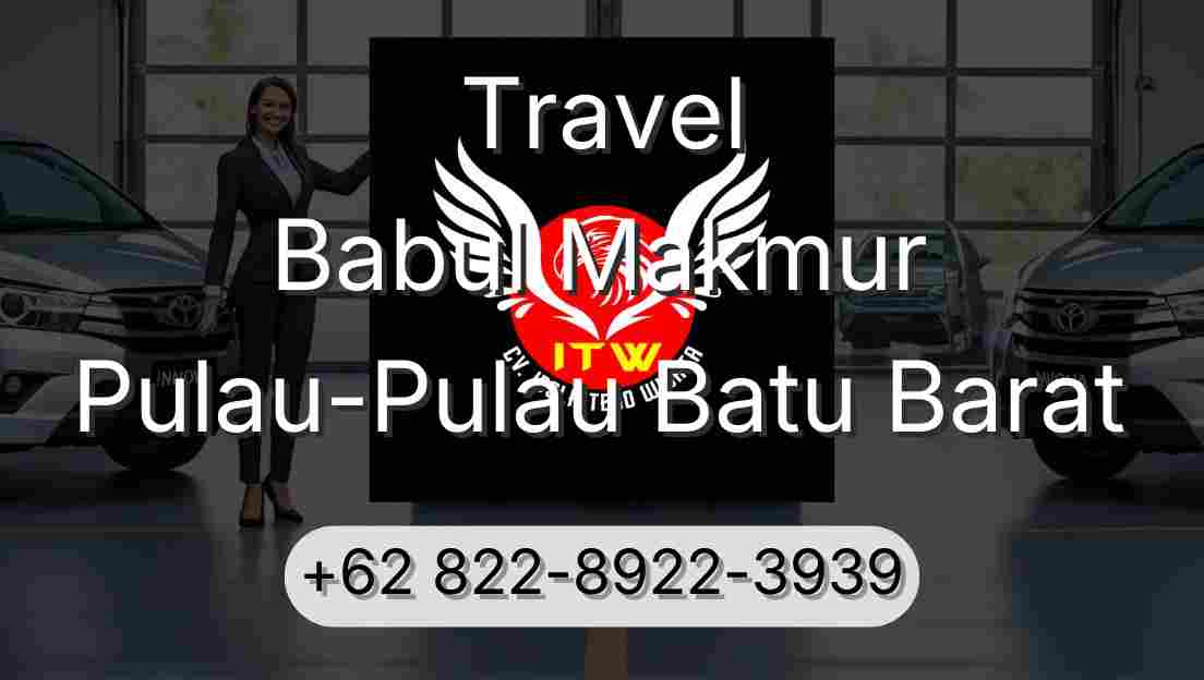 Travel Babul Makmur Pulau-Pulau Batu Barat
