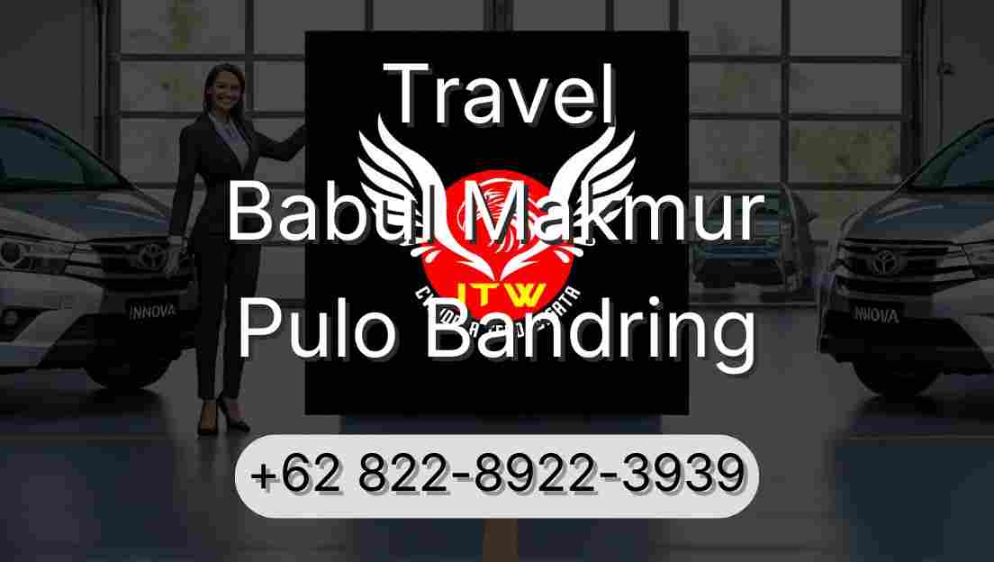 Travel Babul Makmur Pulo Bandring