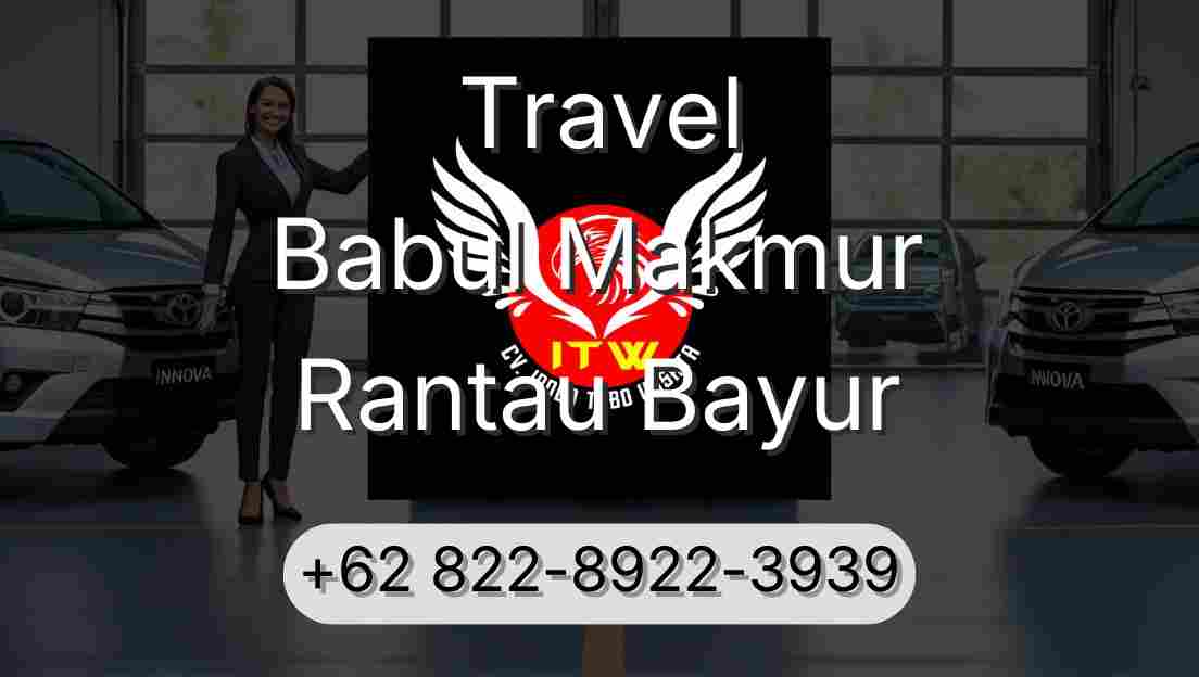 Travel Babul Makmur Rantau Bayur