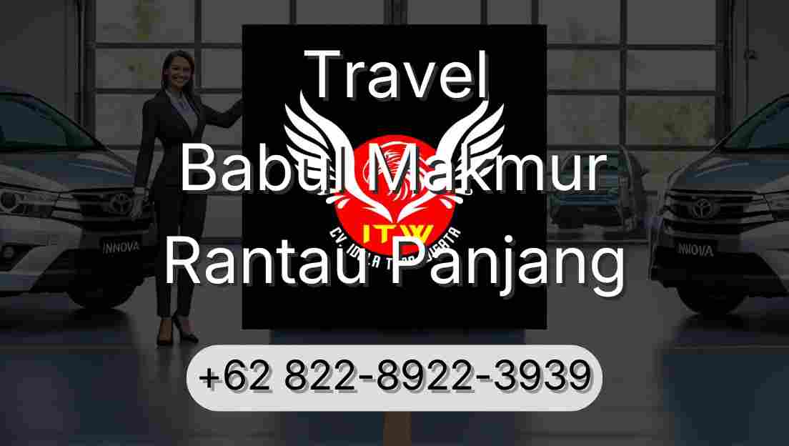 Travel Babul Makmur Rantau Panjang