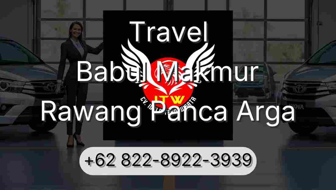 Travel Babul Makmur Rawang Panca Arga