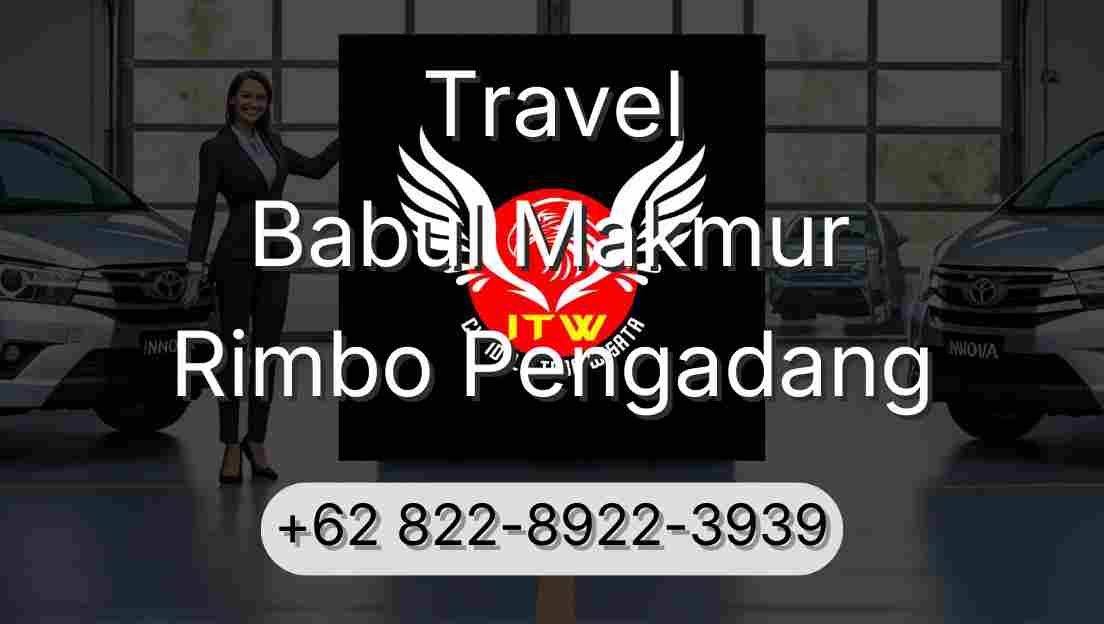 Travel Babul Makmur Rimbo Pengadang