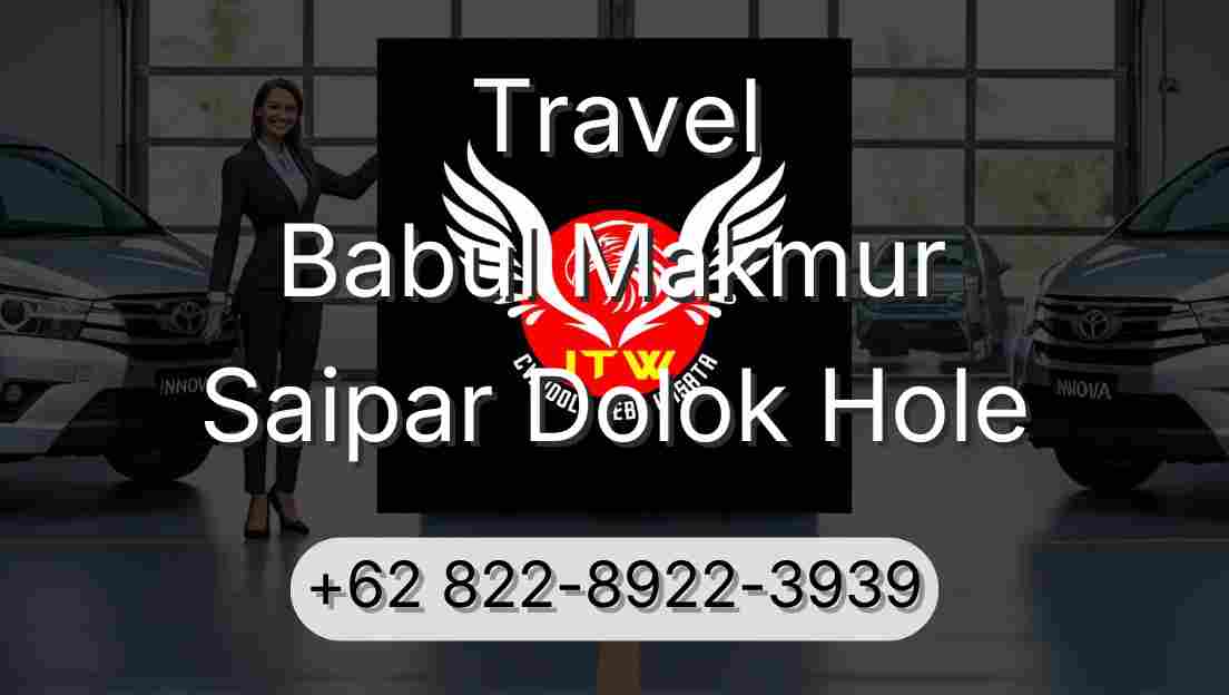 Travel Babul Makmur Saipar Dolok Hole