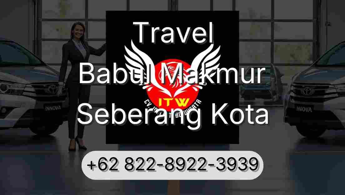 Travel Babul Makmur Seberang Kota