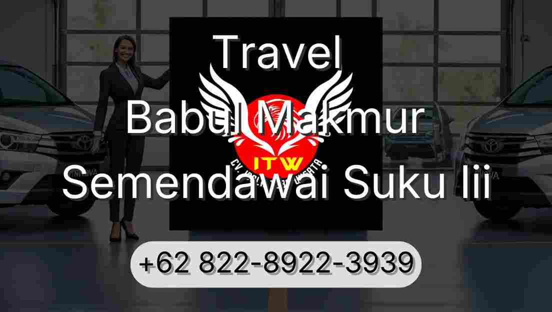 Travel Babul Makmur Semendawai Suku Iii
