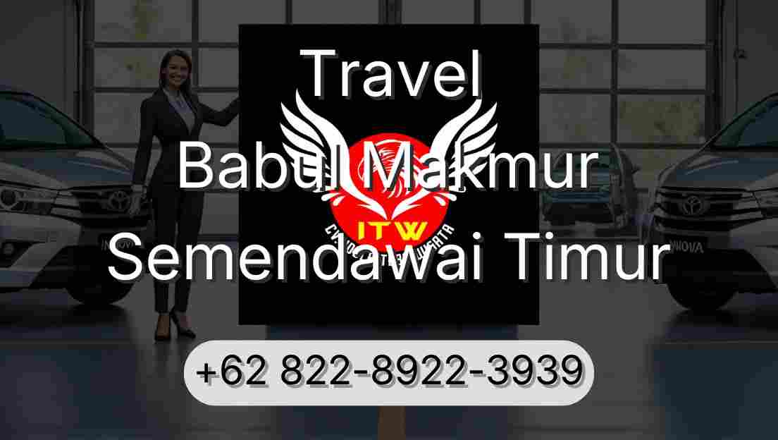 Travel Babul Makmur Semendawai Timur
