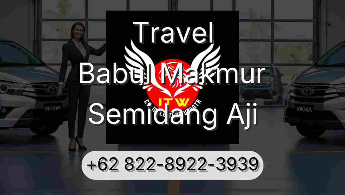 Travel Babul Makmur Semidang Aji