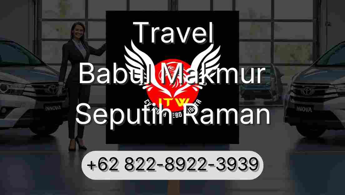 Travel Babul Makmur Seputih Raman
