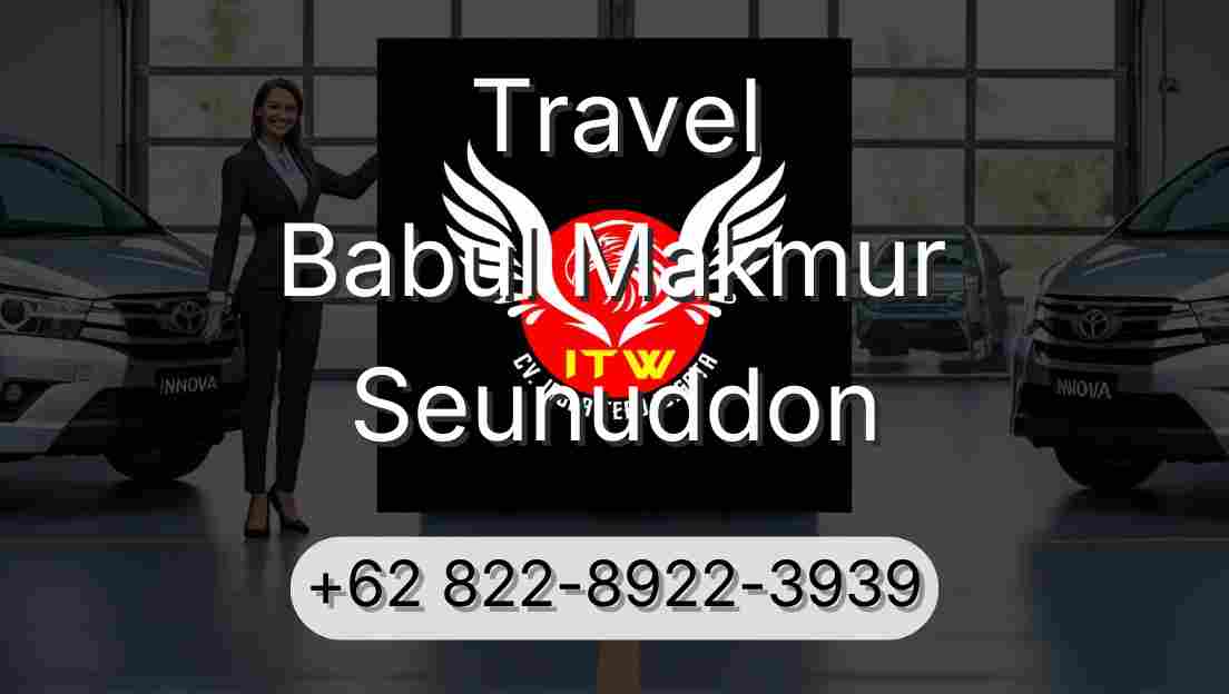 Travel Babul Makmur Seunuddon
