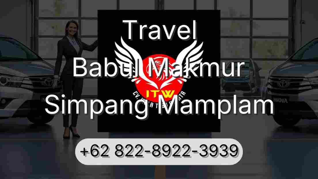 Travel Babul Makmur Simpang Mamplam