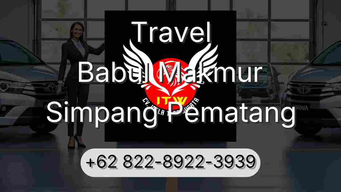 Travel Babul Makmur Simpang Pematang