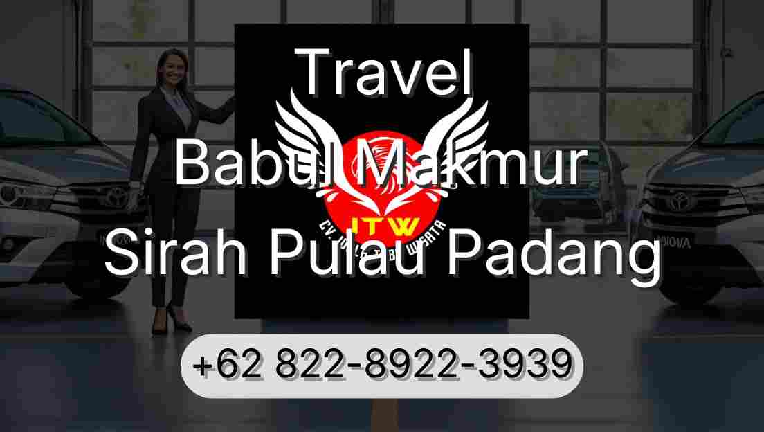 Travel Babul Makmur Sirah Pulau Padang