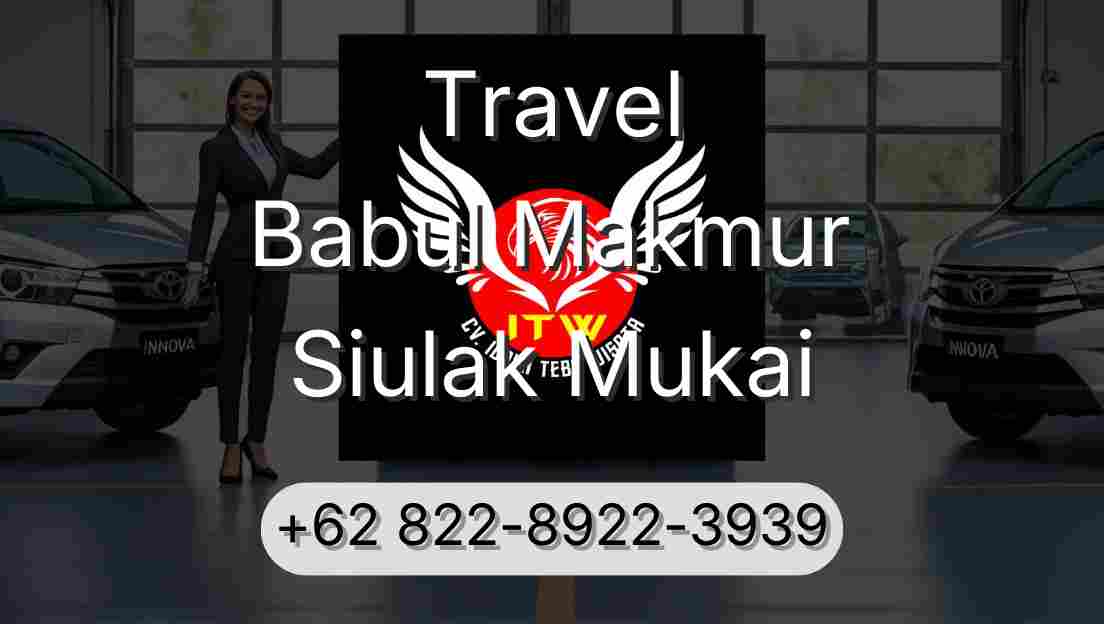 Travel Babul Makmur Siulak Mukai