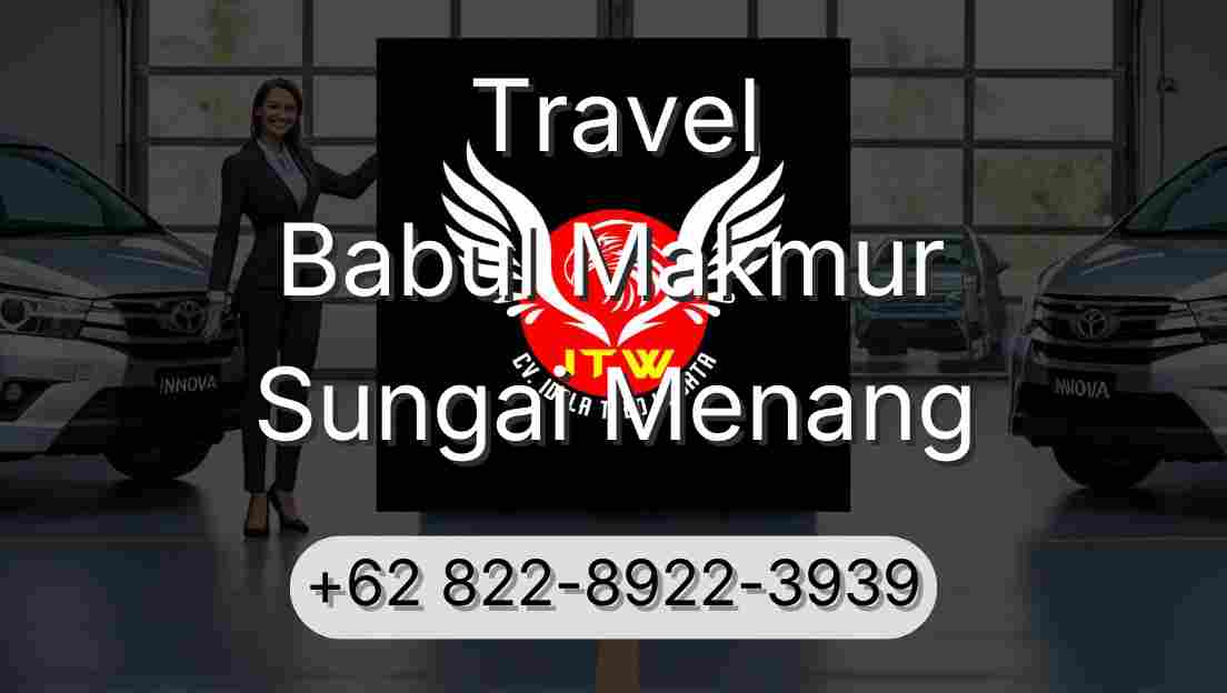 Travel Babul Makmur Sungai Menang
