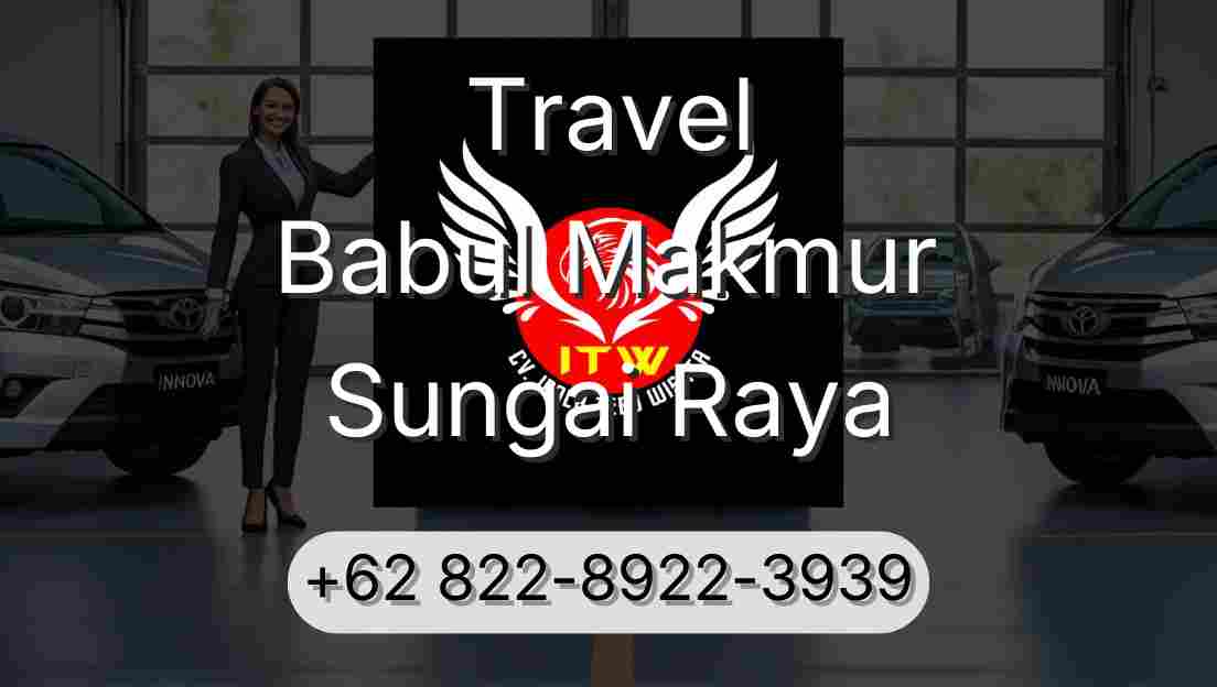 Travel Babul Makmur Sungai Raya