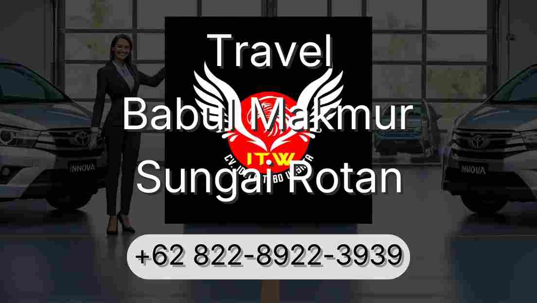 Travel Babul Makmur Sungai Rotan