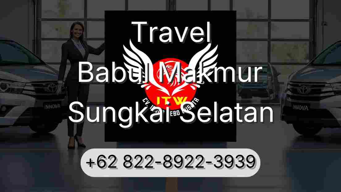 Travel Babul Makmur Sungkai Selatan