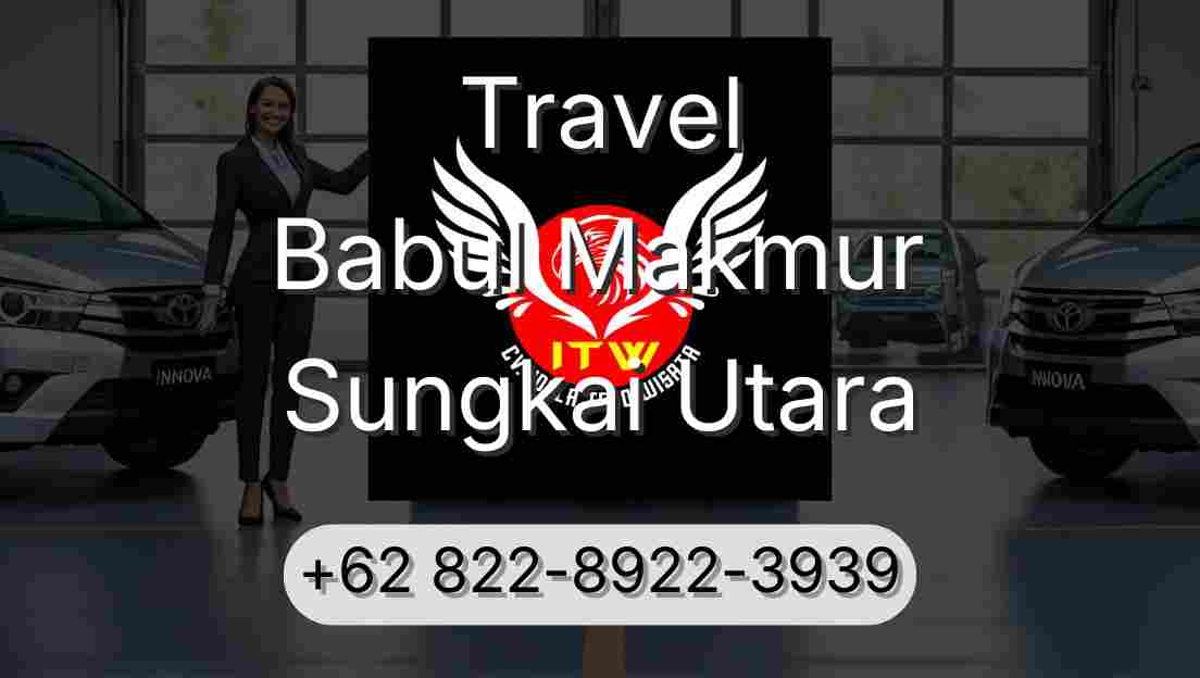 Travel Babul Makmur Sungkai Utara