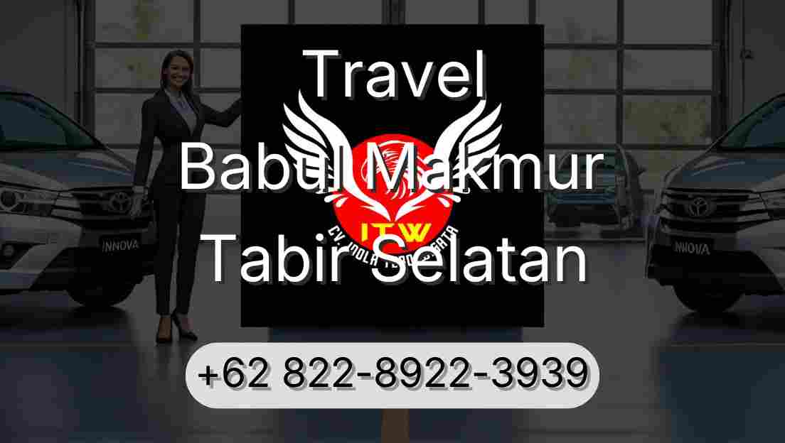 Travel Babul Makmur Tabir Selatan