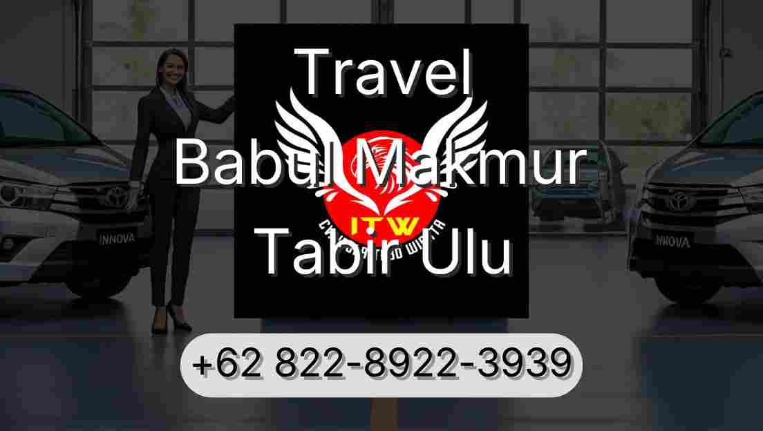 Travel Babul Makmur Tabir Ulu