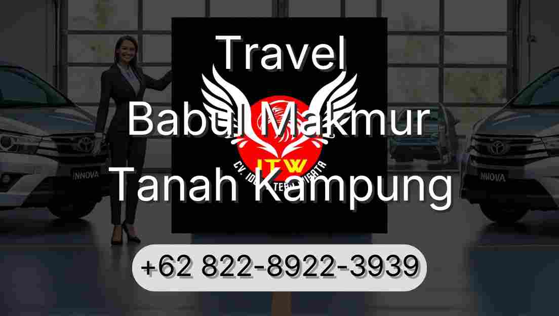 Travel Babul Makmur Tanah Kampung