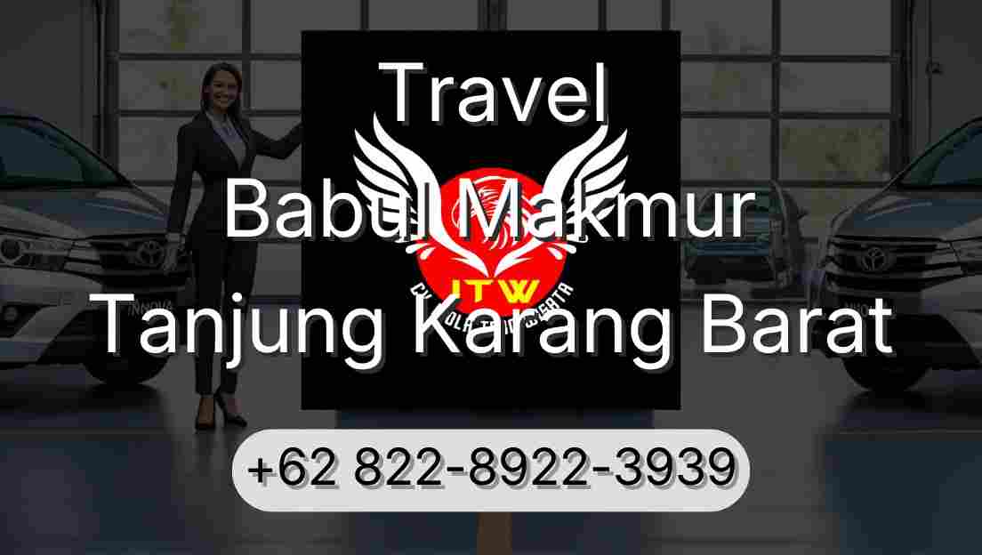 Travel Babul Makmur Tanjung Karang Barat