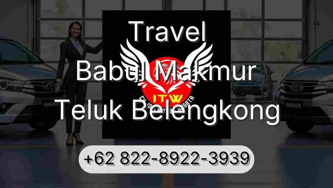 Travel Babul Makmur Teluk Belengkong