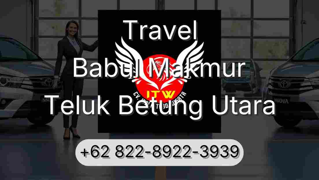 Travel Babul Makmur Teluk Betung Utara