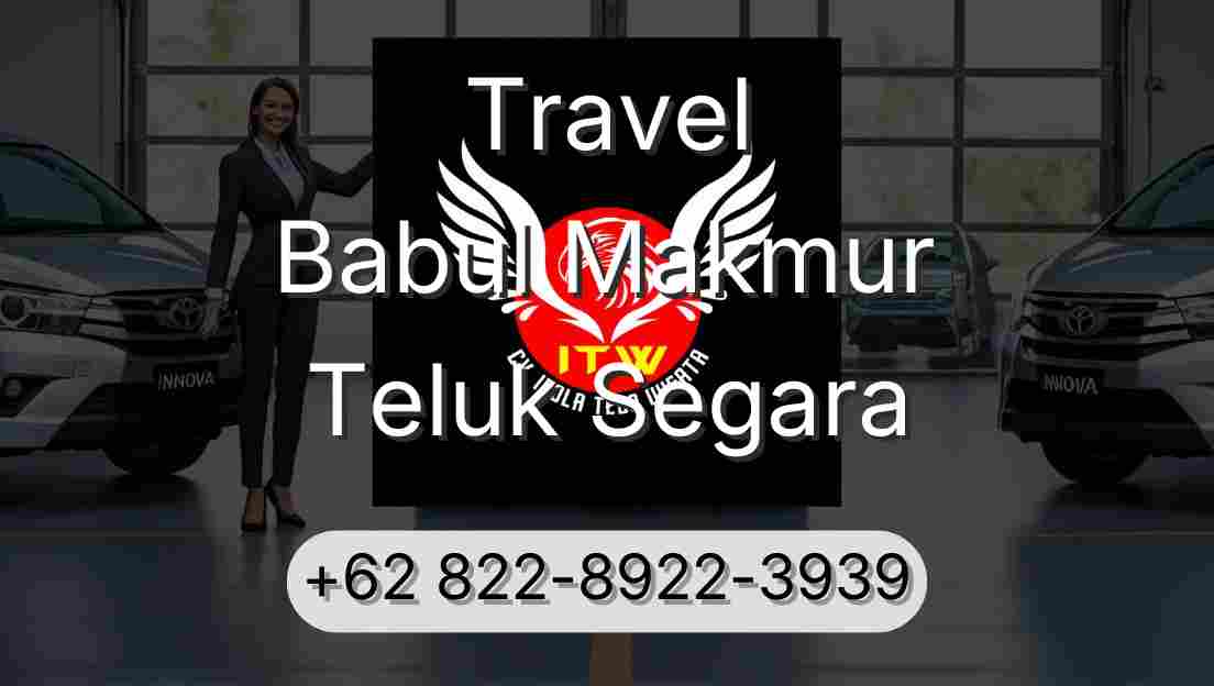 Travel Babul Makmur Teluk Segara