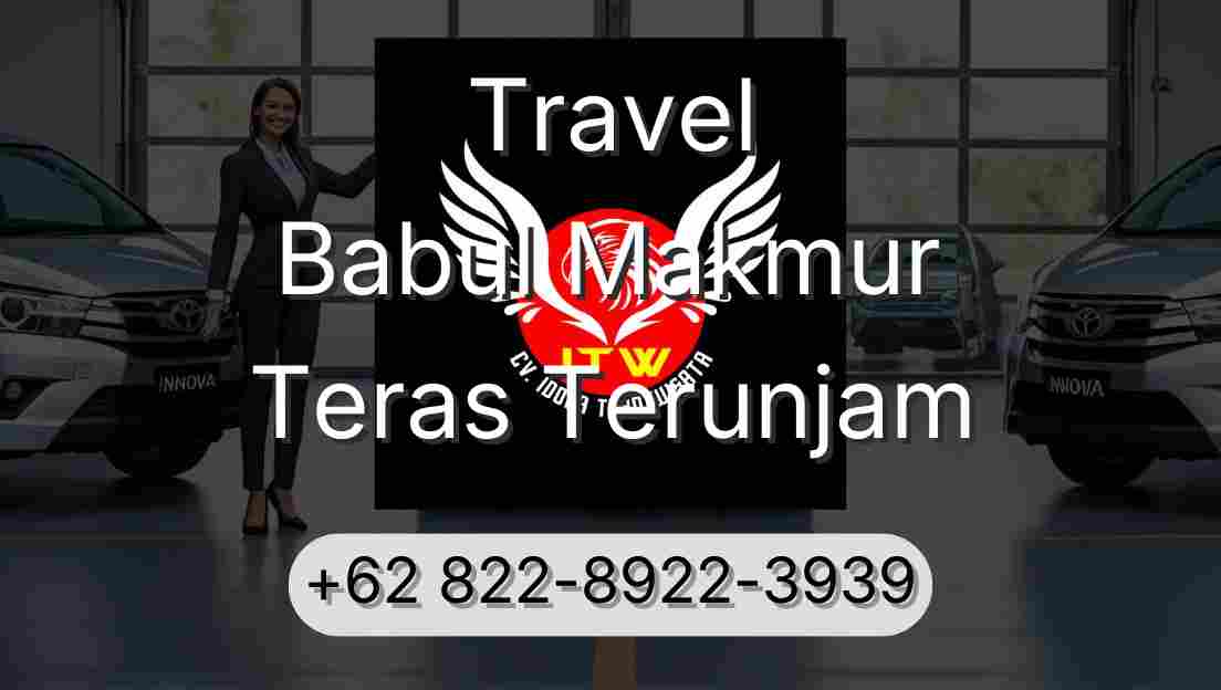 Travel Babul Makmur Teras Terunjam